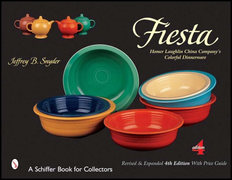 Jeffrey B. Snyder | Fiesta : Homer Laughlin China Company's Colorful Dinnerware