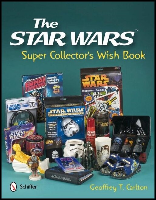 Carlton, Geoffrey T. | Star wars super collectors wish book