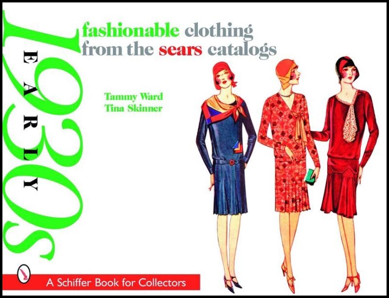 Skinner, Tina | Fashionable clothing from the sears catalogs : Early 1930s - early 1930s