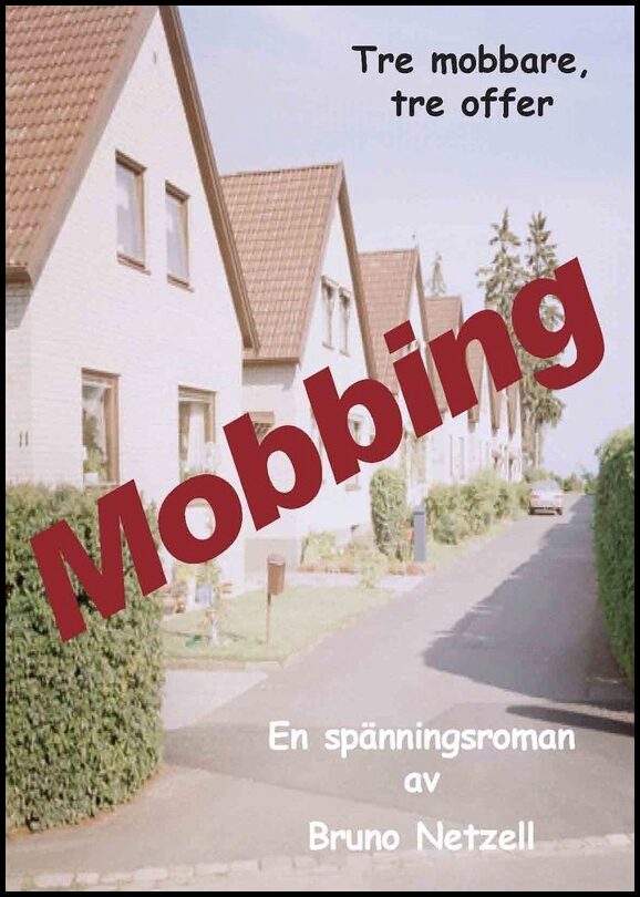 Netzell, Bruno | Mobbing