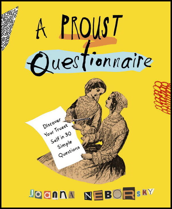 Neborsky, Joanna | A Proust Questionnaire