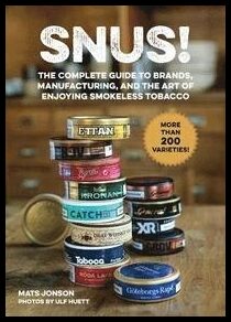 Jonson, Mats | Snus! : The Complete Guide to Brands, Manufacturing, and Art of Enjoying