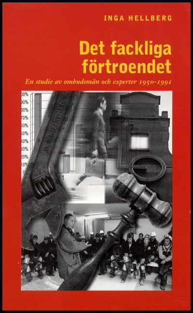 Hellberg, Inga | Det fackliga förtroendet : En studie av ombudsmän och experter 1950-1991