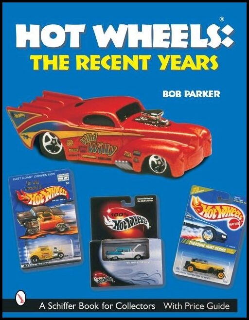Parker, Bob | Hot wheels the recent years