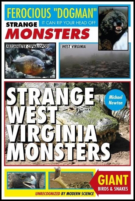 Newton, Michael | Strange west virginia monsters