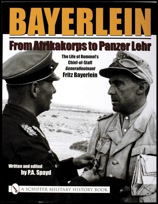 P.A. Spayd | Bayerlein : From Afrikakorps To Panzer Lehr