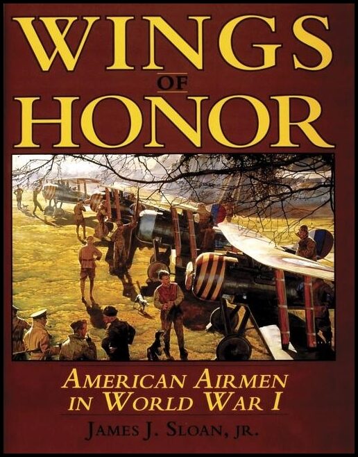 James J. Sloan | Wings Of Honor : American Airmen in WWI