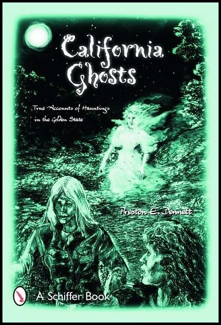 Preston E. Dennett | California Ghosts