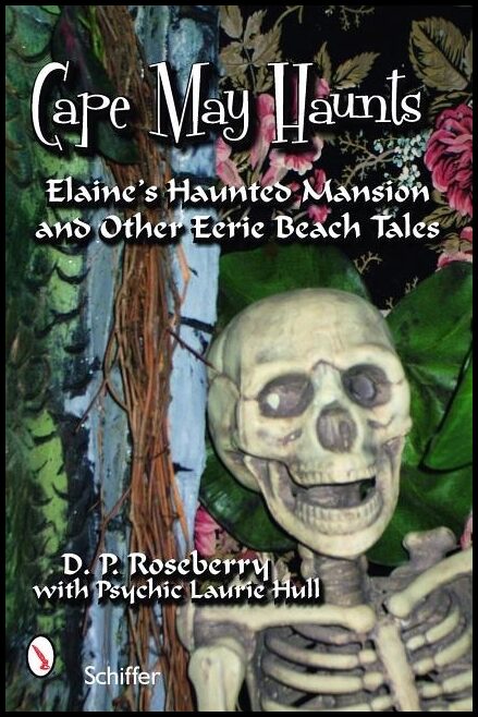 D. P. Roseberry - Psychic Laurie Hull | Cape May Haunts