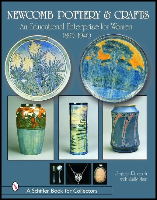 Jessie Poesch | Newcomb Pottery & Crafts : An Educational Enterprise For Wome