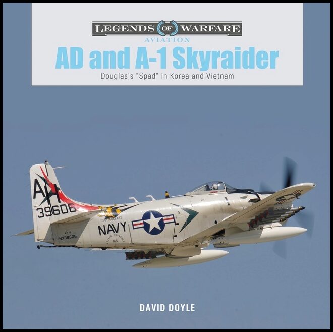 David Doyle | Ad And A-1 Skyraider : Douglas's 'Spad' in Korea and Vietnam