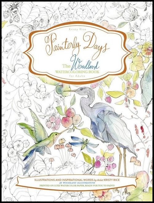 Rice, Kristy | Painterly days : The woodland watercoloring book for adults