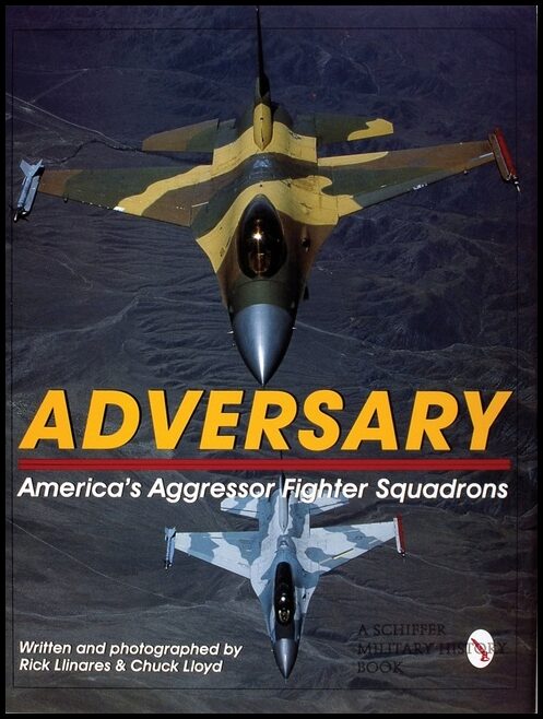 Rick Llinares | Adversary : : America's Aggressor Fighter Squadrons