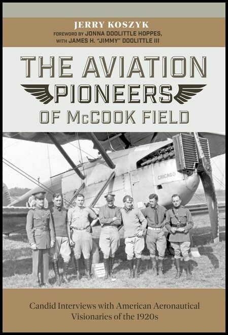 Jerry Koszyk | The Aviation Pioneers Of Mccook Field