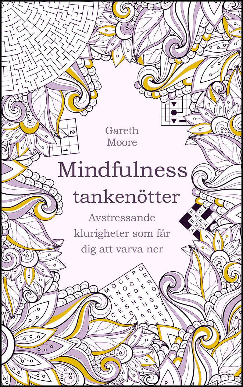 Moore, Gareth | Tankenötter för mindfulness : Avstressande klurigheter som får dig att varva ner