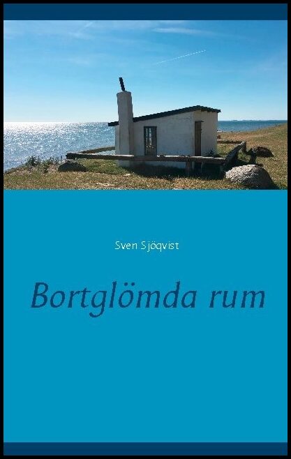 Sjöqvist, Sven | Bortglömda rum