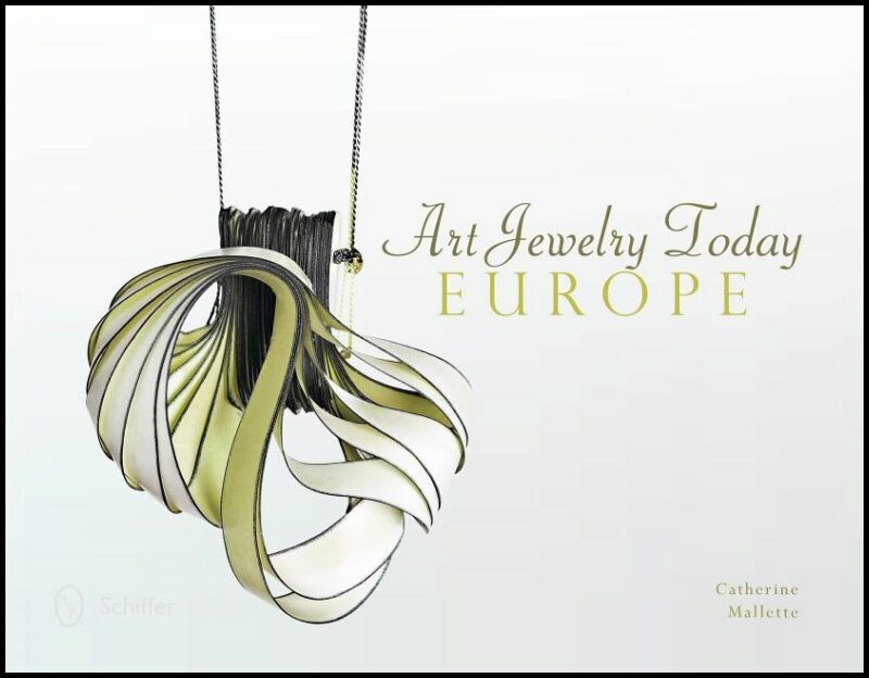 Mallette, Catherine | Art jewelry today : Europe