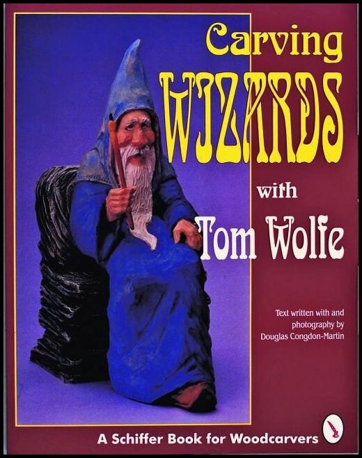 Wolfe, Tom | Carving wizards with tom wolfe