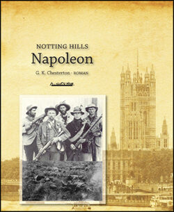 G. K. Chesterton | Notting Hills Napoleon