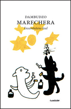 Dambudzo Marechera | Ensamhetens hud