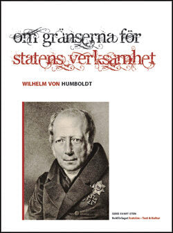Wilhelm von Humboldt | Om gränserna för statens verksamhet