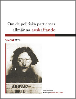Simone Weil | Om de politiska partiernas allmänna avskaffande