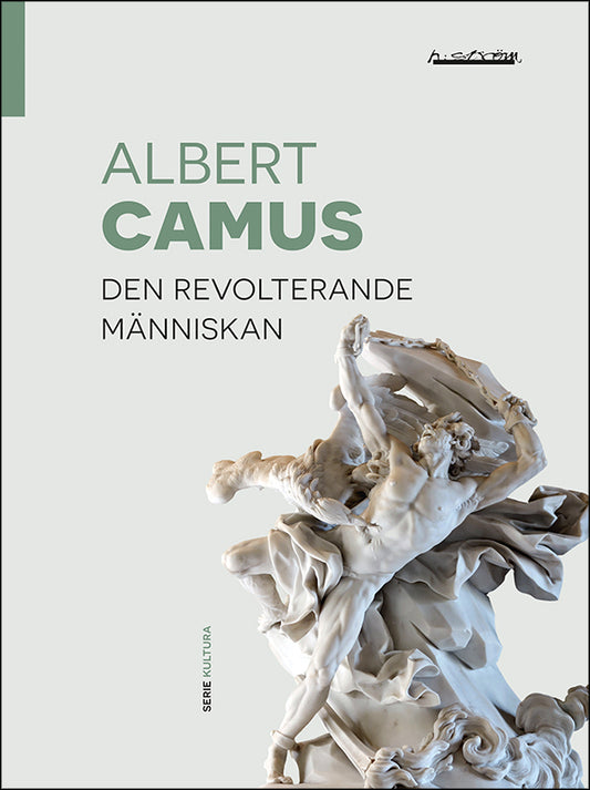 Albert Camus | Den revolterande människan