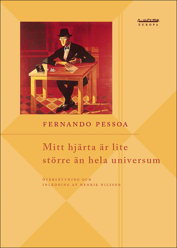 Fernando Pessoa | Mitt hjärta är lite större än hela universum