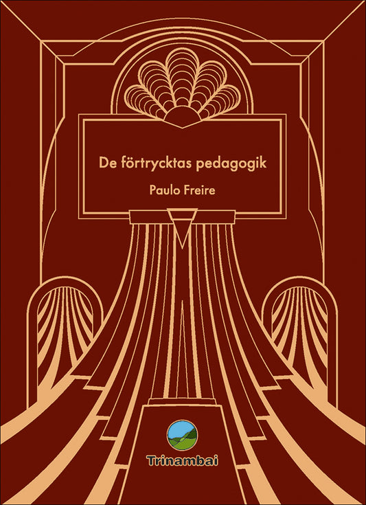 Paulo Freire | De förtrycktas pedagogik