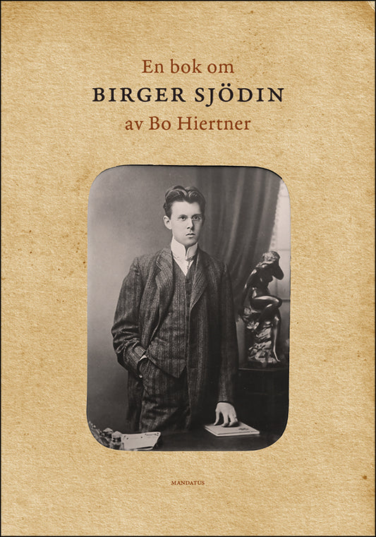 Bo Hiertner | En bok om Birger Sjödin