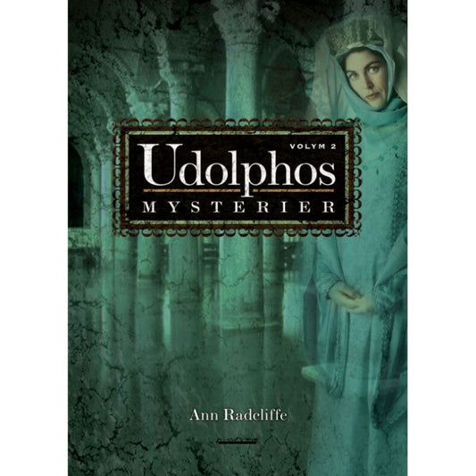 Ann Radcliffe | Udolphos mysterier