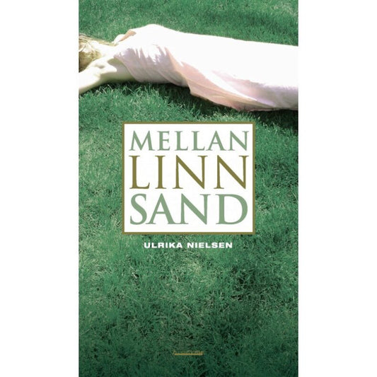 Ulrika Nielsen | Mellan Linn Sand