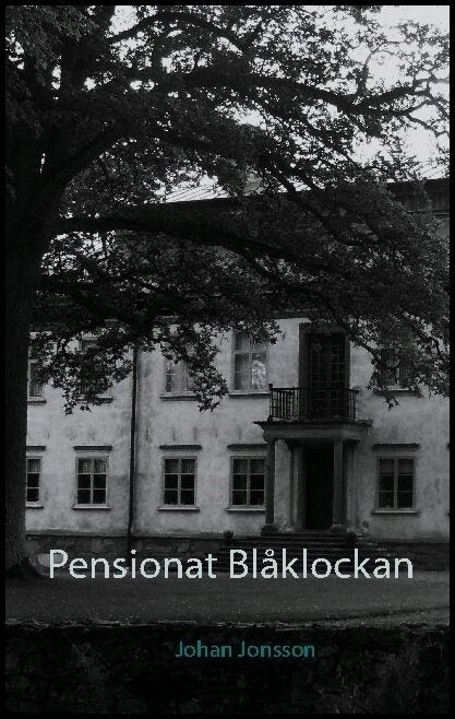 Jonsson, Johan | Pensionat Blåklockan