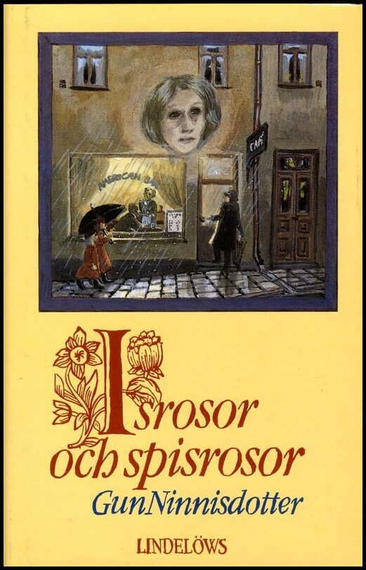 Ninnisdotter, Gun | Isrosor och spisrosor