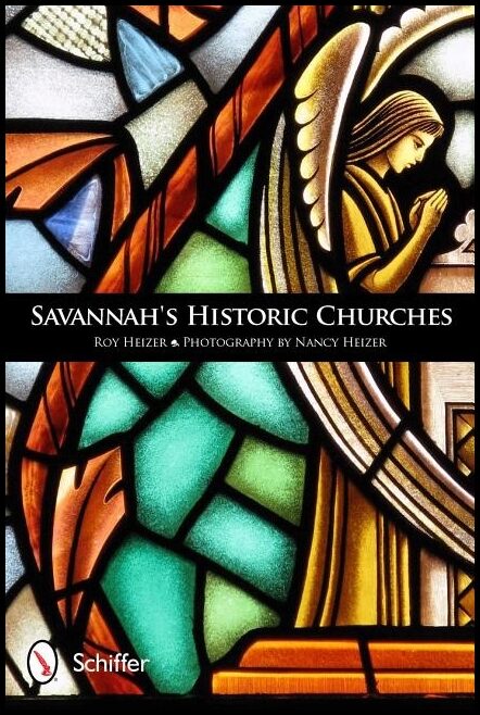Roy Heizer | Savannah's Historic Churches