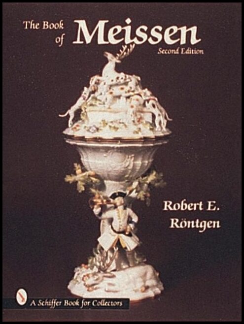 Robert E. Rontgen | The Book Of Meissen