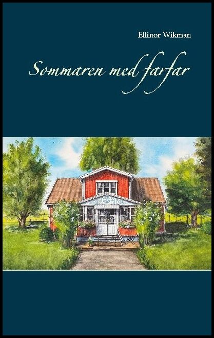 Wikman, Ellinor | Sommaren med farfar