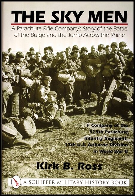 Ross, Kirk B. | Sky men : A parachute rifle companys story of the battle of the bulge and t