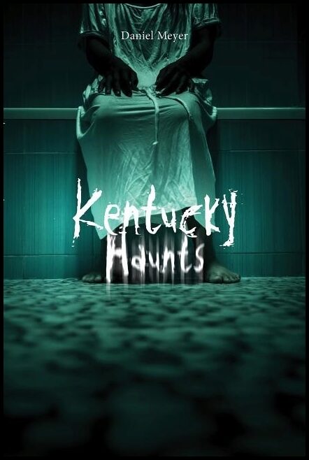 Daniel Meyer | Kentucky Haunts