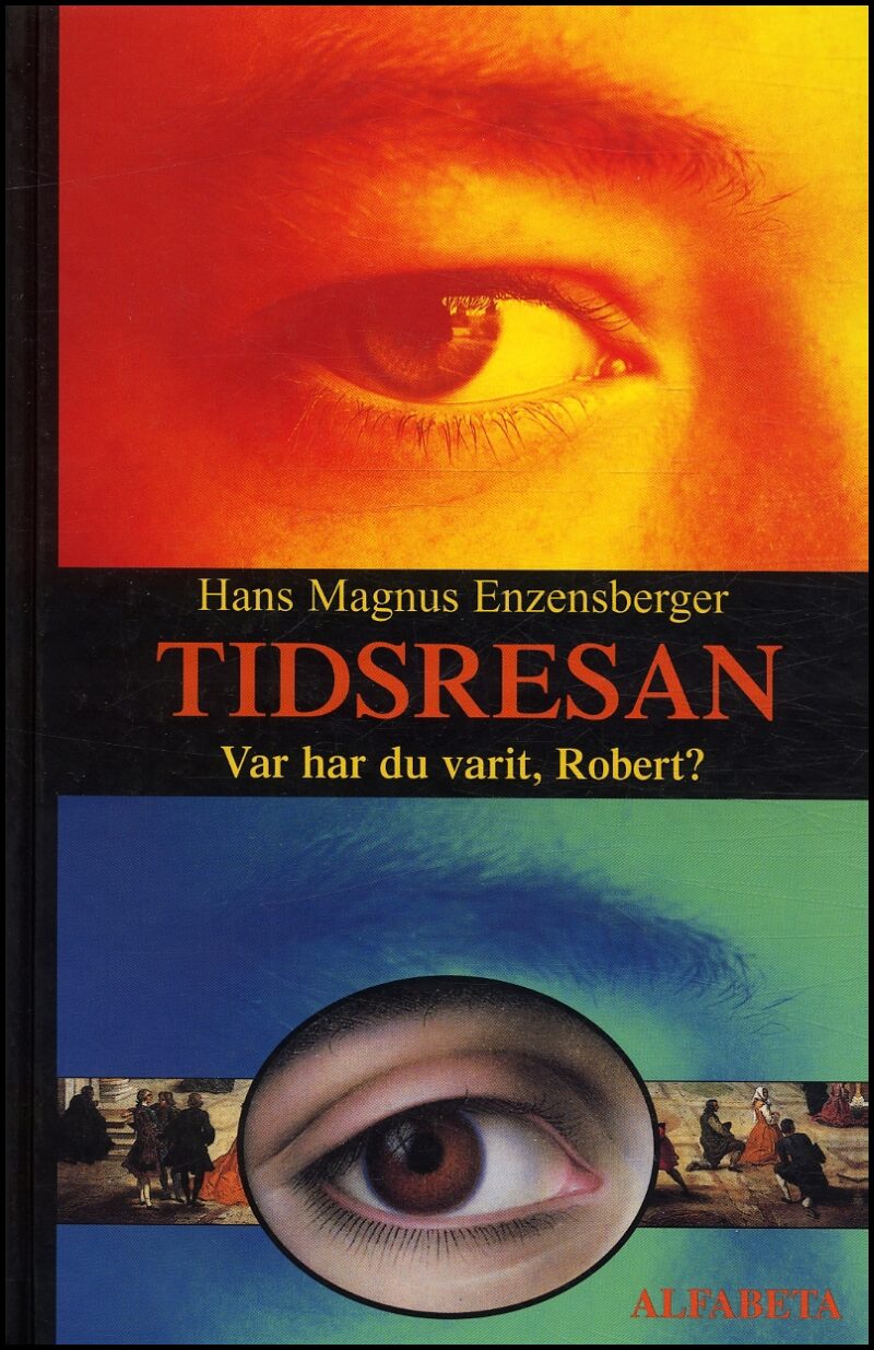 Enzensberger, Hans Magnus | Tidsresan eller Var har du varit, Robert?