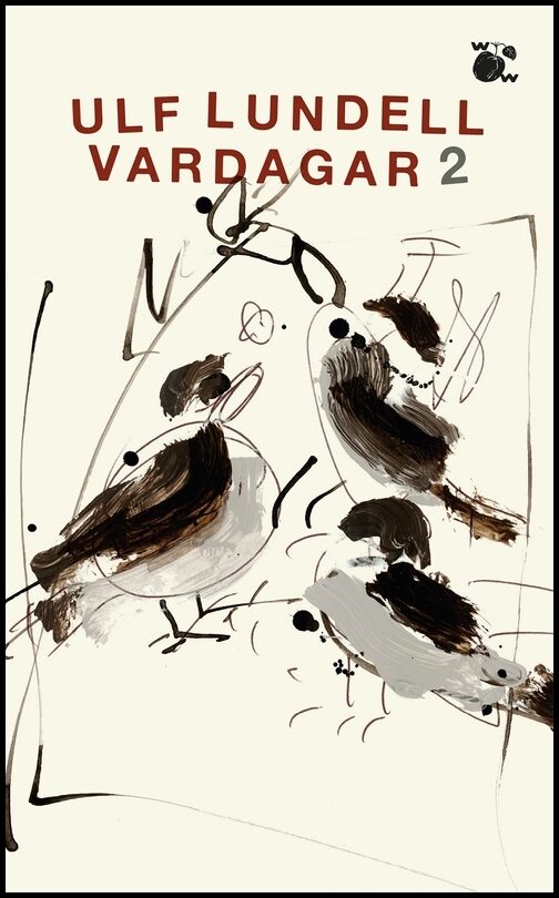 Lundell, Ulf | Vardagar 2